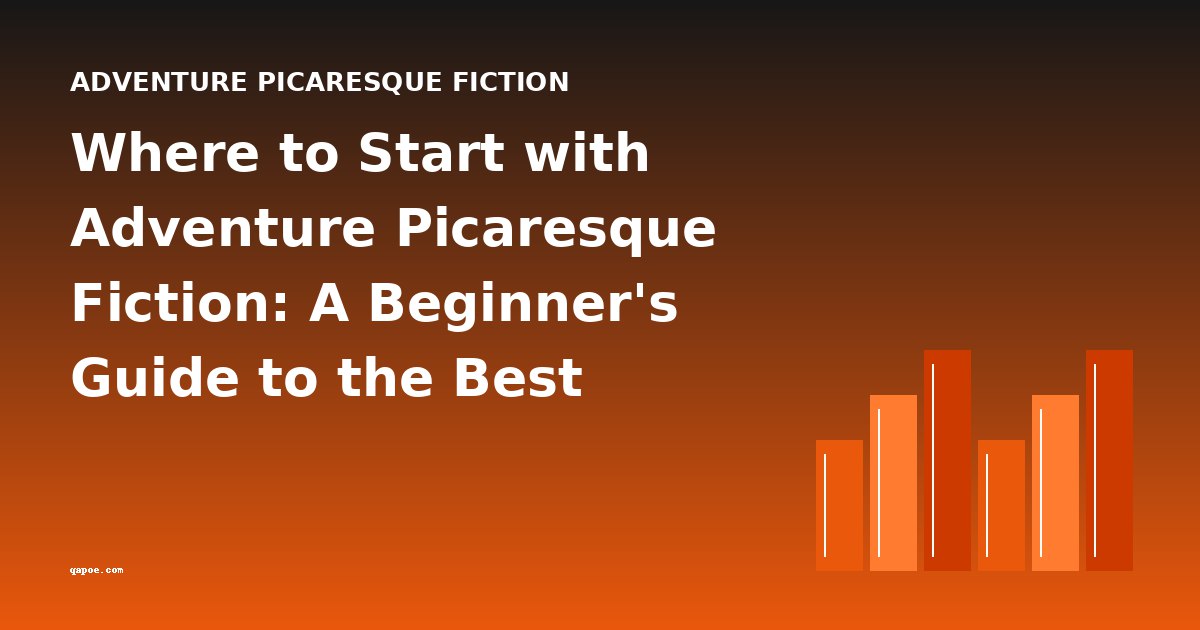 Where to Start with Adventure Picaresque Fiction: A Beginner's Guide to the Best Westerns