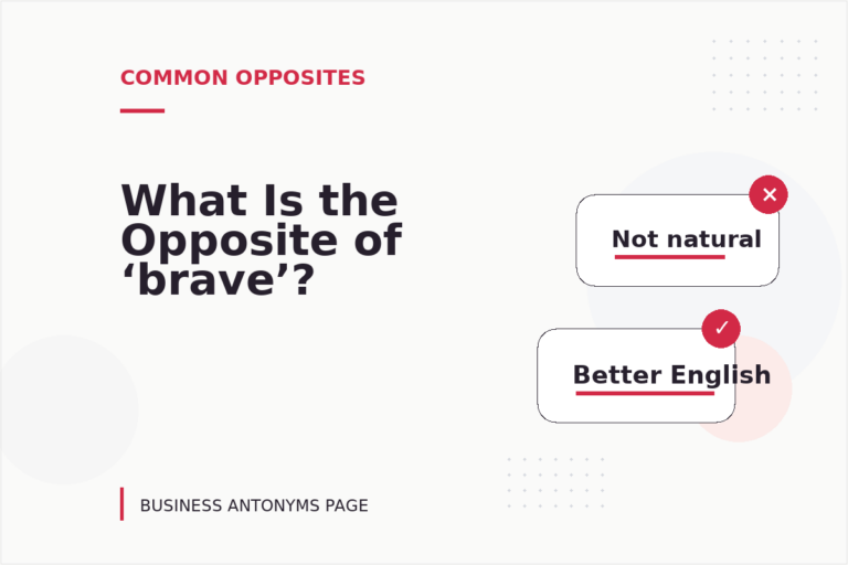 What Is the Opposite of ‘brave’? What Is the Opposite of ‘brave’?