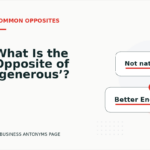 What Is the Opposite of ‘generous’?