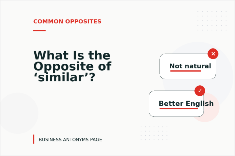What Is the Opposite of ‘similar’? What Is the Opposite of ‘similar’?