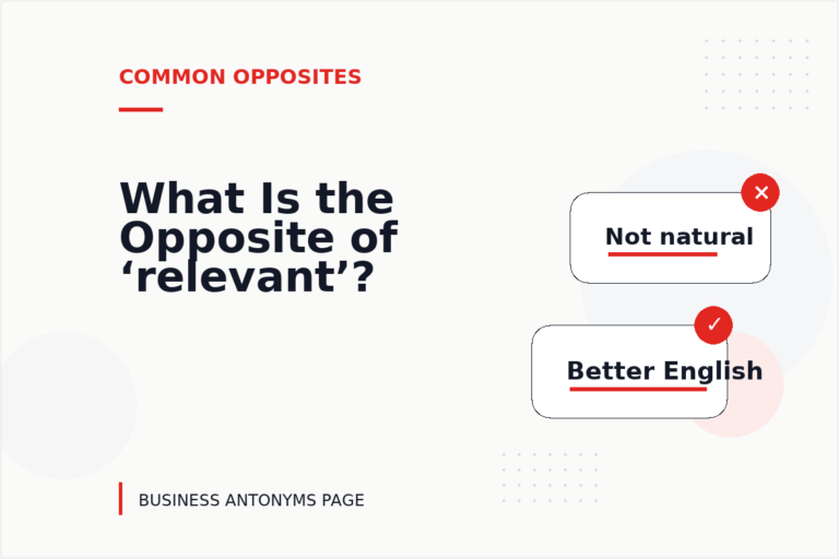 What Is the Opposite of ‘relevant’? What Is the Opposite of ‘relevant’?