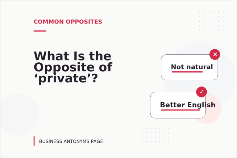 What Is the Opposite of ‘private’? What Is the Opposite of ‘private’?