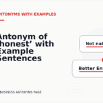 Antonym of ‘honest’ with Example Sentences