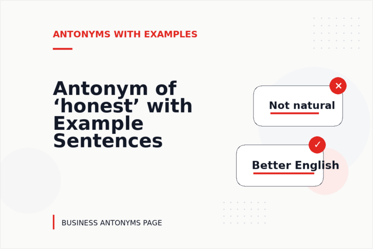 Antonym of ‘honest’ with Example Sentences