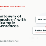 Antonym of ‘modern’ with Example Sentences