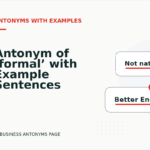 Antonym of ‘formal’ with Example Sentences