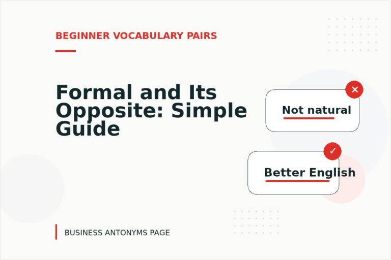 Formal and Its Opposite: Simple Guide Formal and Its Opposite: Simple Guide