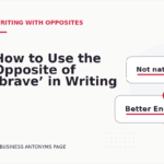 How to Use the Opposite of ‘brave’ in Writing