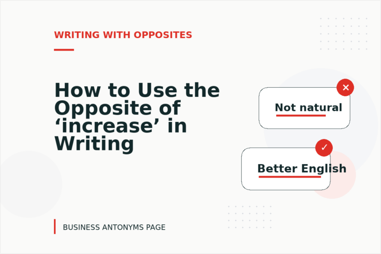 How to Use the Opposite of ‘increase’ in Writing How to Use the Opposite of ‘increase’ in Writing