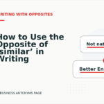 How to Use the Opposite of ‘similar’ in Writing